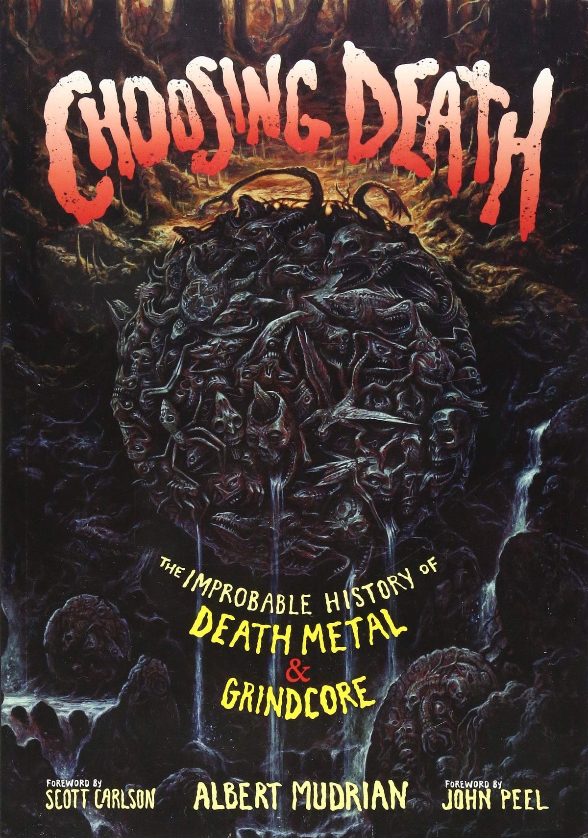 Choosing Death: The Improbable History of Death Metal & Grindcore - Third Eye