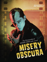 Misery Obscura, The Photography of Eerie Von, 1981-2009 - Third Eye