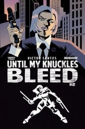 Behemoth Comics Comic Books UNTIL MY KNUCKLES BLEED #2 CVR B SANTOS (MR) 85002766714000221 DEC211428