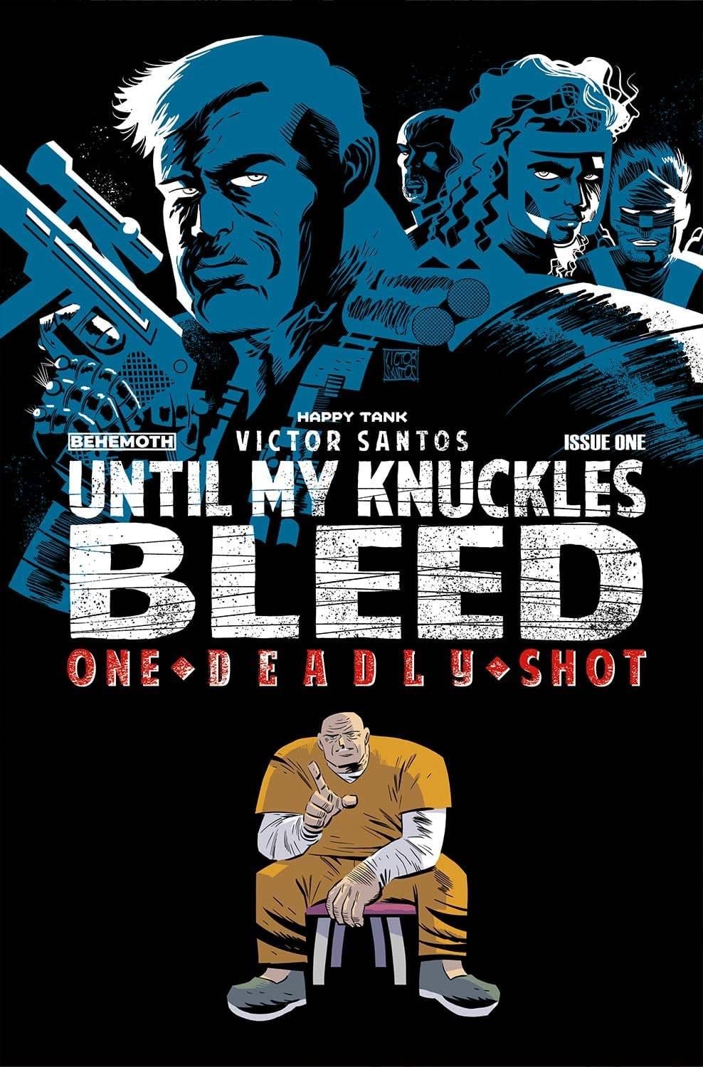 Behemoth Comics Comic Books UNTIL MY KNUCKLES BLEED ONE DEADLY SHOT #1 CVR B SANTOS (MR) 85002766714000421 JUN221353