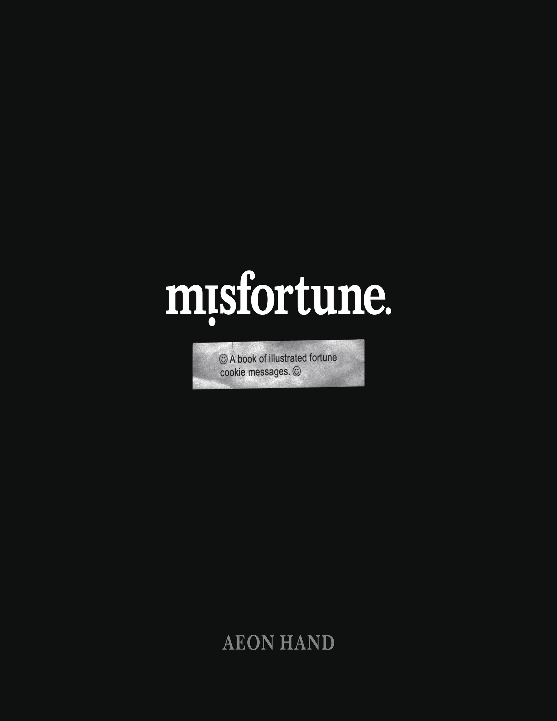 BIRDCAGE BOTTOM BOOKS Graphic Novel Misfortune Book Of Illustrated Fortune Cookie Messages (MR) 9781957795997 JUL221338