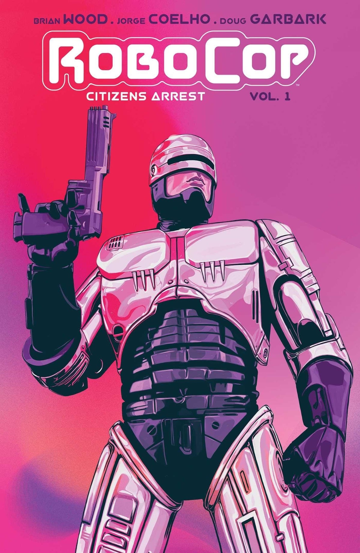 BOOM! STUDIOS Graphic Novel Robocop Citizens Arrest TP 9781684152704 JUL181400