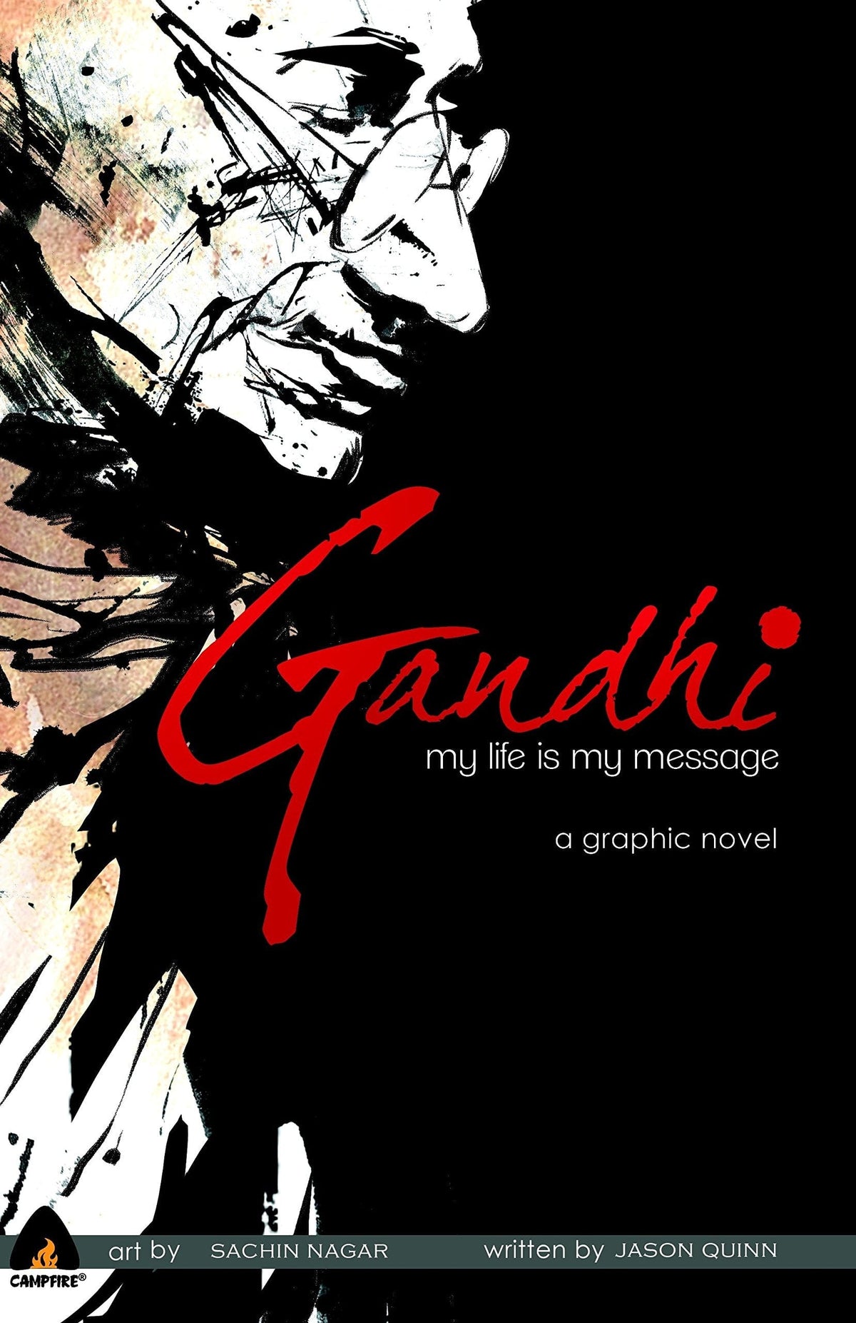 GANDHI MY LIFE IS MY MESSAGE CAMPFIRE GN (C: 0-1-0) - Third Eye
