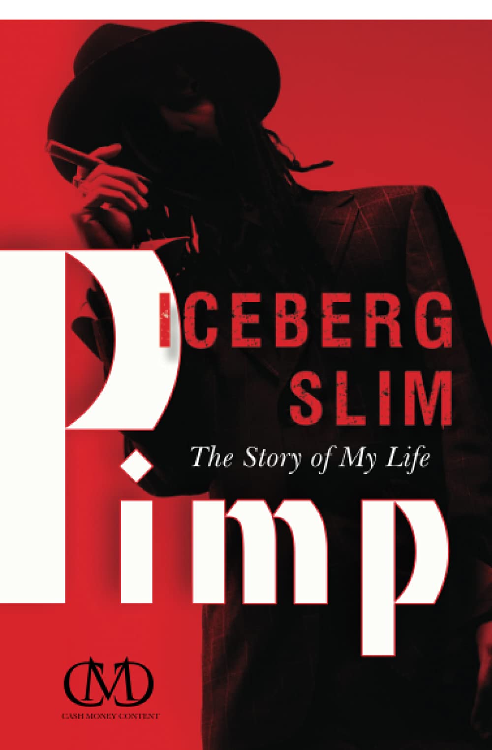 Cash Money Content Books Pimp: Story of My Life by Iceberg Slim 9781451617139