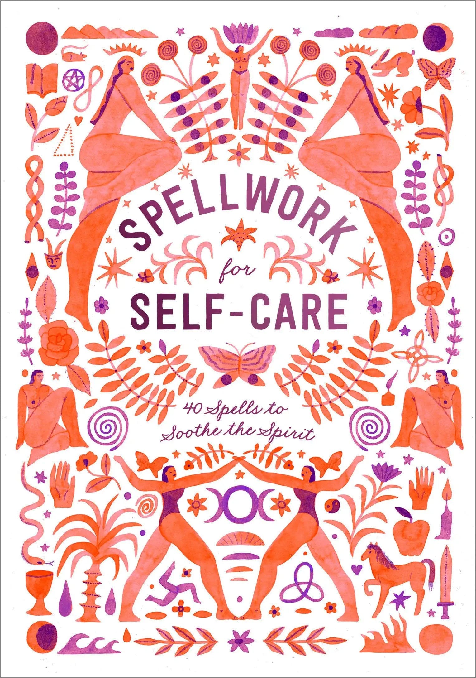 Clarkson Potter/Ten Speed Books Spellwork for Self-Care: 40 Spells to Soothe the Spirit HC 9781984822895