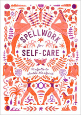 Clarkson Potter/Ten Speed Books Spellwork for Self-Care: 40 Spells to Soothe the Spirit HC 9781984822895