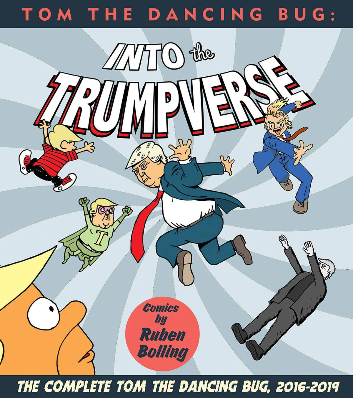 TOM DANCING BUG INTO THE TRUMPVERSE GN TP NEW PTG - Third Eye