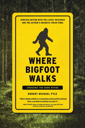 Counterpoint Books > True Crime & Conspiracy > Myths & Monsters Where Bigfoot Walks: Crossing the Dark Divide - Paperback 9781619029378 MC-22161
