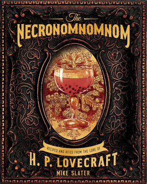 Countryman Press Books > Food, Drink, & Drugs > Cookbooks Necronomnomnom: Recipes and Rites from the Lore of H. P. Lovecraft - Book 9781682684382 MC-24362