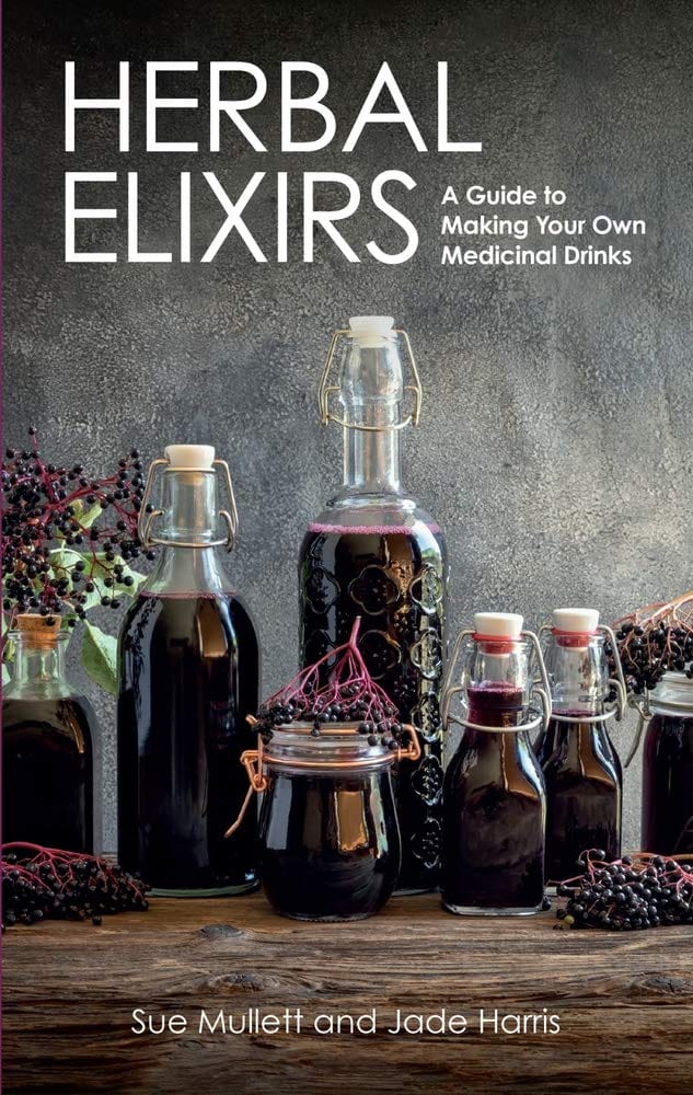 Crowood Press Books Herbal Elixirs: Guide to Making Your Own Medicinal Drinks 9781785008863