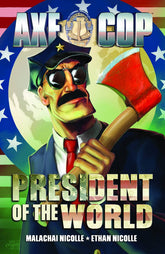 DARK HORSE PRH Graphic Novel Axe Cop TP Vol 04 President World 9781616550578 NOV120017
