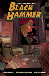 DARK HORSE PRH Graphic Novel Last Days Of Black Hammer From World Of Black Hammer TP 9781506731124 OCT220472