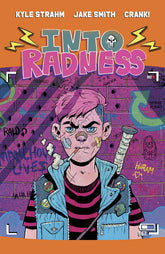 DARK HORSE PRH Graphic Novel Into Radness TP 9781506719610 STL218545