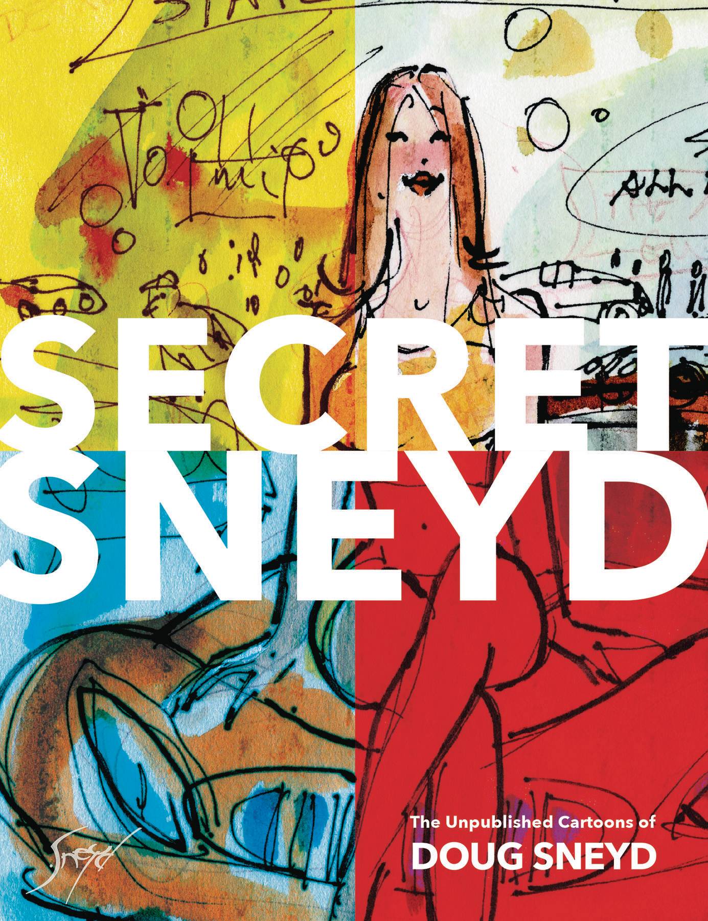 Secret Sneyd Unpublished Cartoons Of Doug Sneyd HC