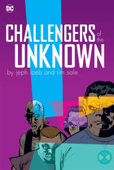 CHALLENGERS OF THE UNKNOWN BY JEPH LOEB & TIM SALE HC - Third Eye