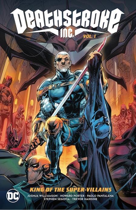 DC COMICS Graphic Novel Deathstroke Inc TP Vol 01 King Of The Super-Villains 9781779520371 0323DC256