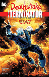 DC COMICS Graphic Novel Deathstroke The Terminator TP Vol 03 Nuclear Winter 9781401260767 MAR160269