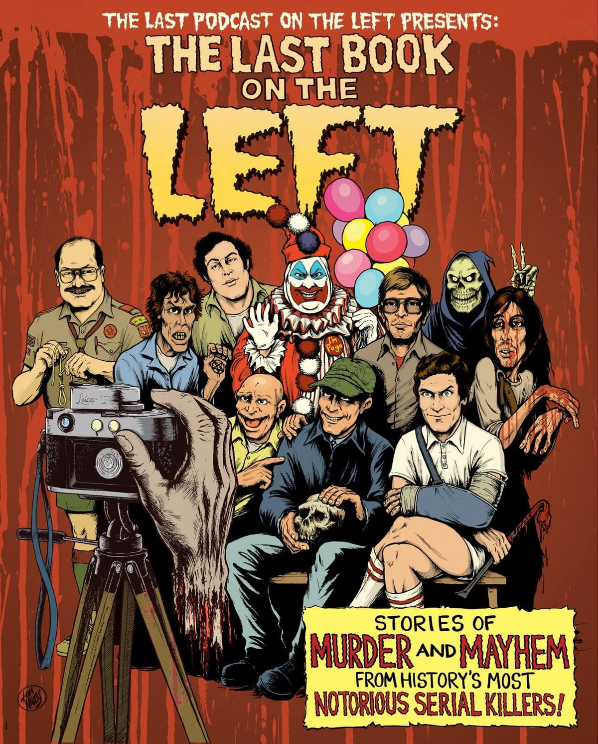 Last Book on the Left: Stories of Murder and Mayhem from History's Most Notorious Serial Killers HC - Third Eye