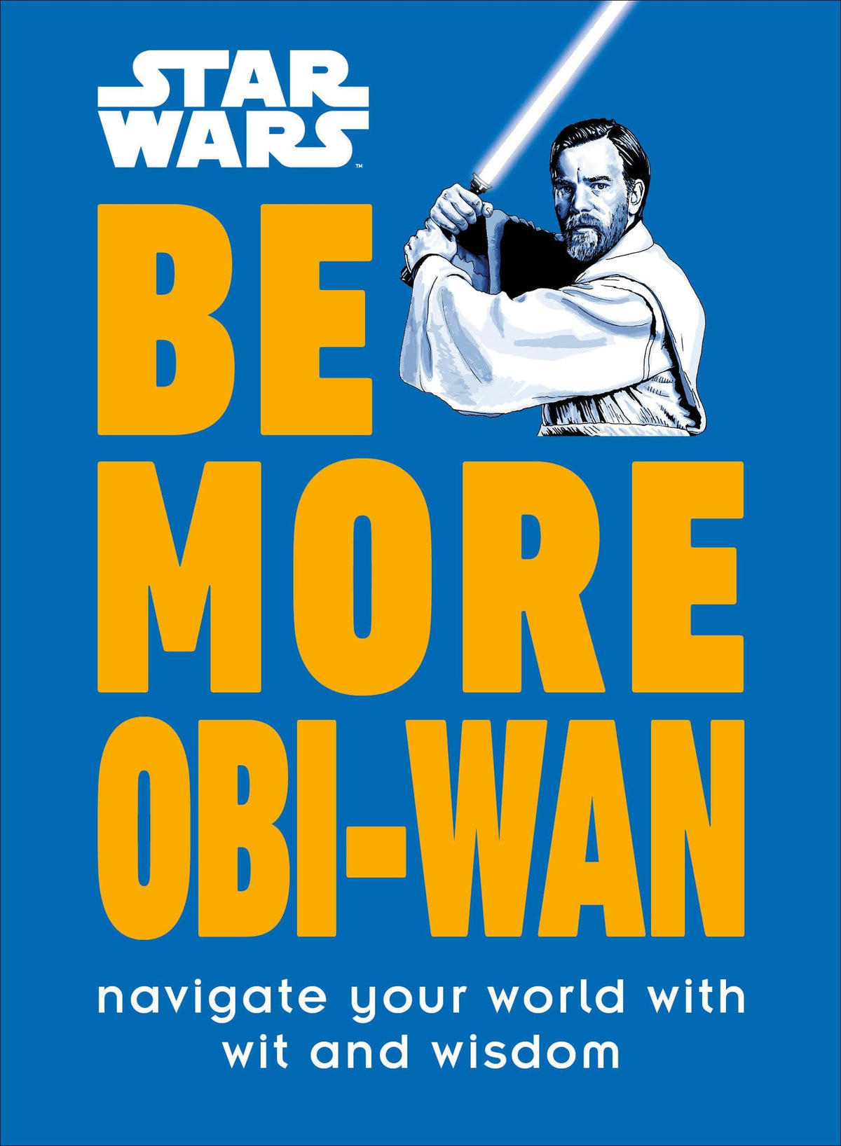 Star Wars Be More Obi-Wan: Navigate Your World with Wit and Wisdom - Third Eye