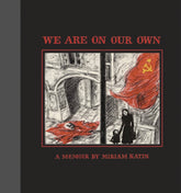 DRAWN & QUARTERLY Graphic Novel We Are On Our Own TP (MR) 9781770466357 DEC221258