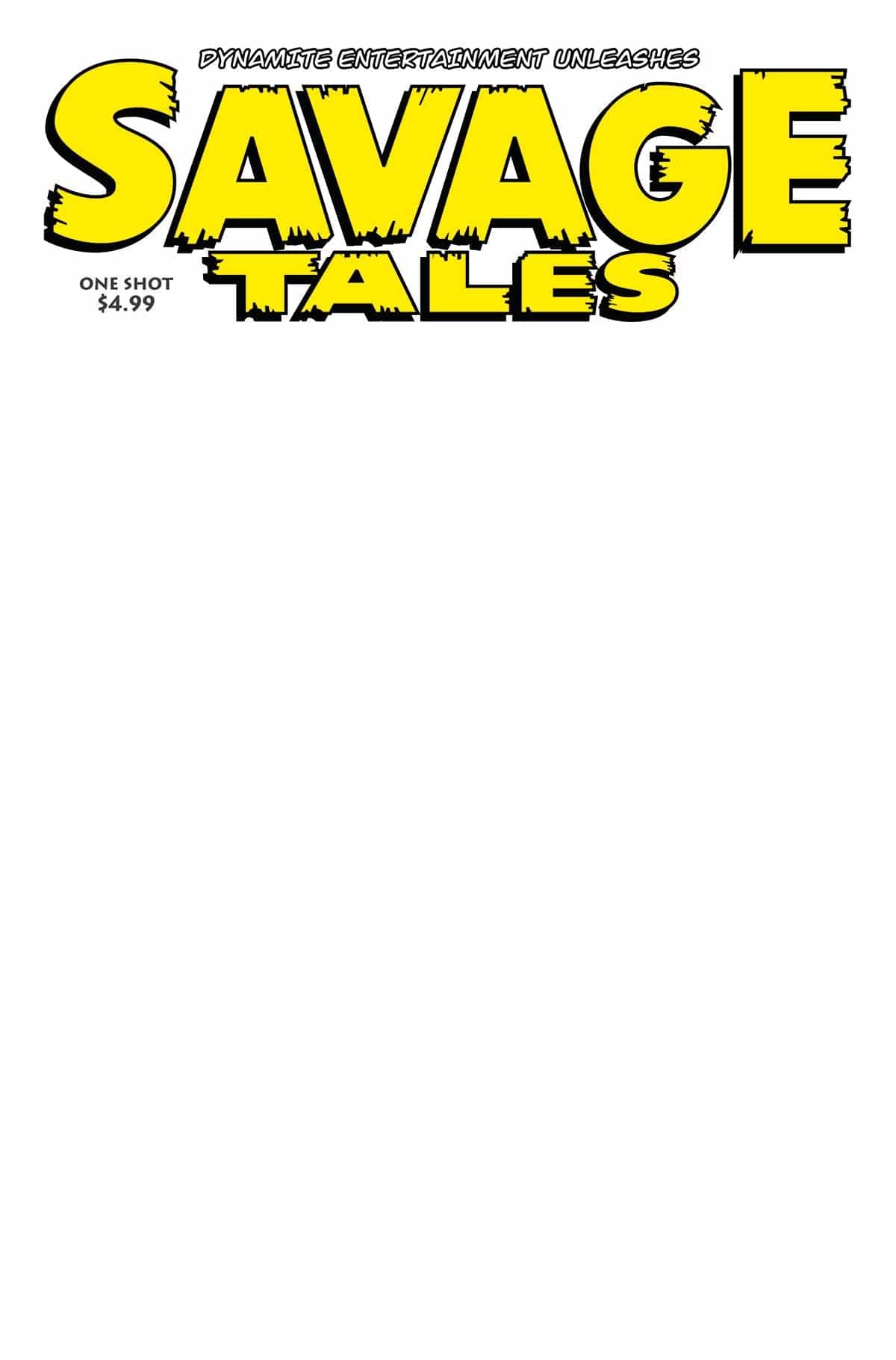 Dynamite Comic Books SAVAGE TALES ONE SHOT CVR D BLANK AUTHENTIX 72513032115201041 MAY220624