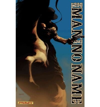 DYNAMITE Graphic Novel Man With No Name TP Vol 01 Sinners & Saints 9781606900123 MAY090782