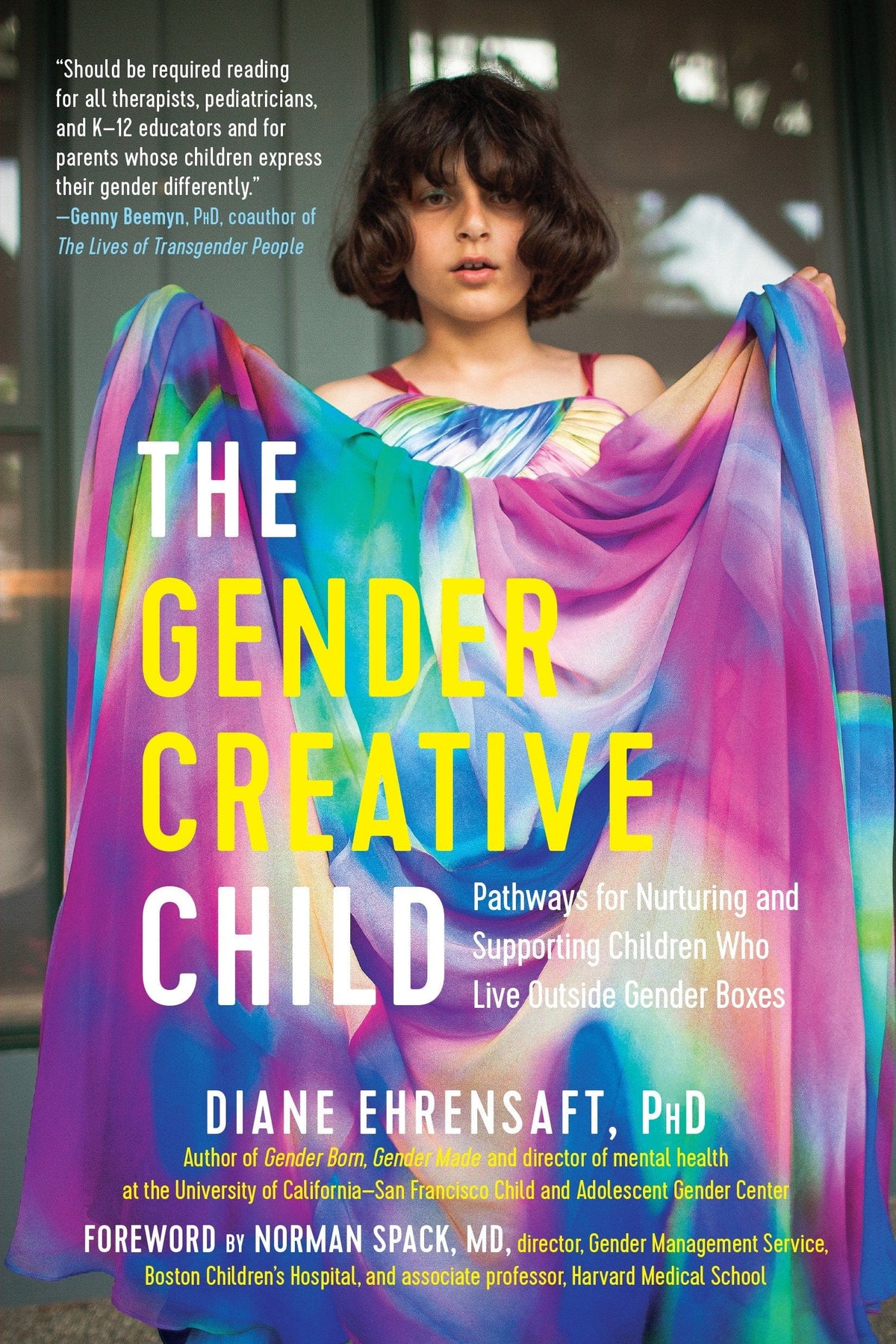 Experiment Books Gender Creative Child: Pathways for Nurturing and Supporting Children Who Live Outside Gender Boxes 9781615193066