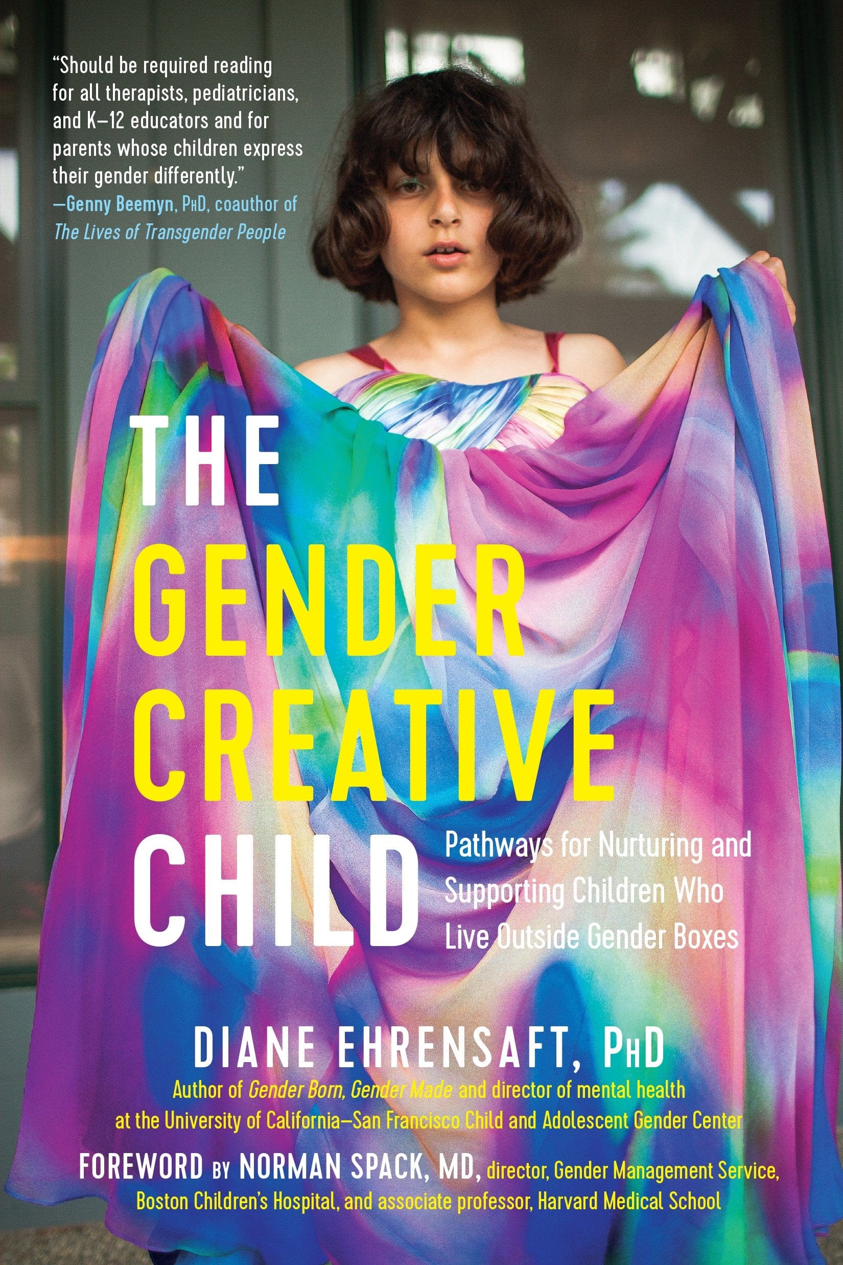 Experiment Books Gender Creative Child: Pathways for Nurturing and Supporting Children Who Live Outside Gender Boxes 9781615193066