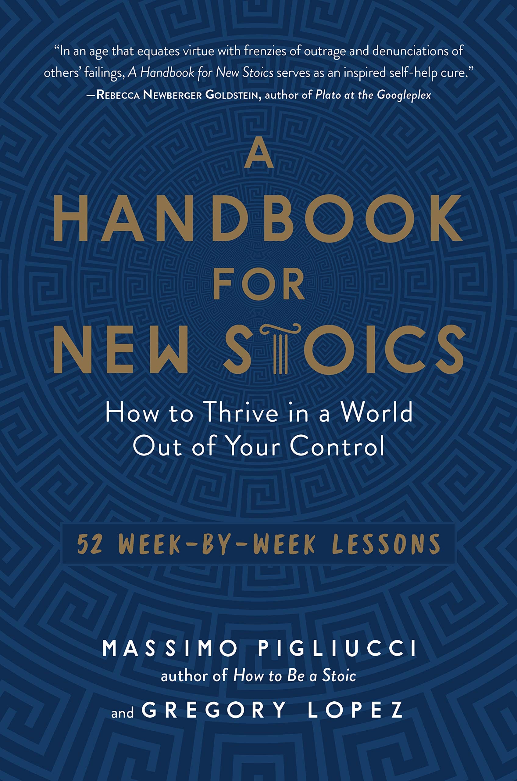 Experiment Books Handbook for New Stoics: How to Thrive in a World Out of Your Control by Massimo Pigliucci 9781615195336