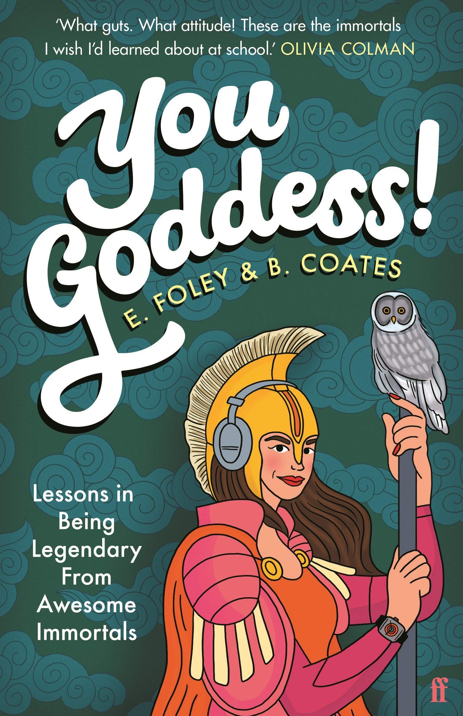 Faber & Faber Books > Art & Gifts > Novelties You Goddess! : Lessons in Being Legendary from Awesome Immortals - Book 9780571359967 MC-31512