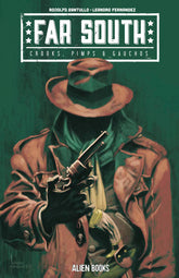 Fairsquare Comics Llc Comic Books FAR SOUTH CROOKS PIMPS & GAUCHOS #1 CVR A (MR) 79112655867300111 MAR231500