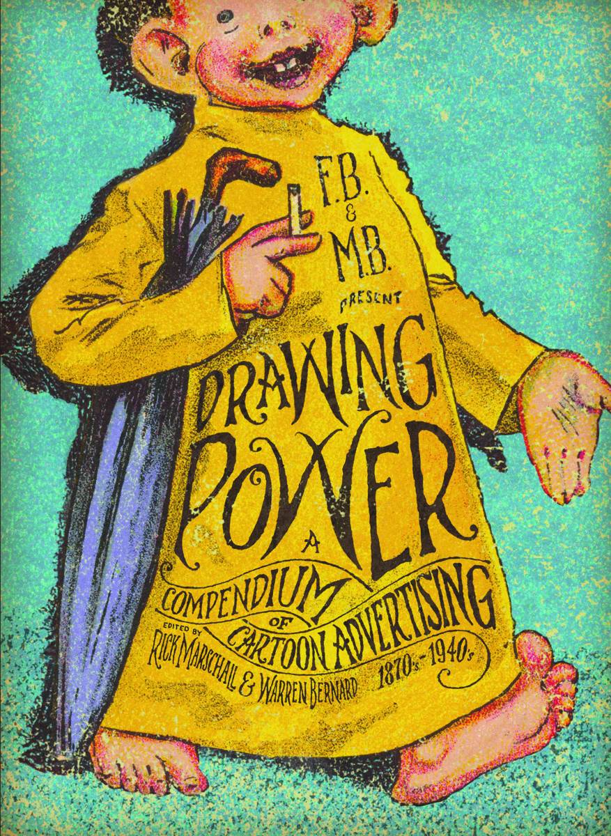 Fantagraphics Books DRAWING POWER COMPENDIUM OF CARTOON ADVERTISING SC 9781606993996 APR111037