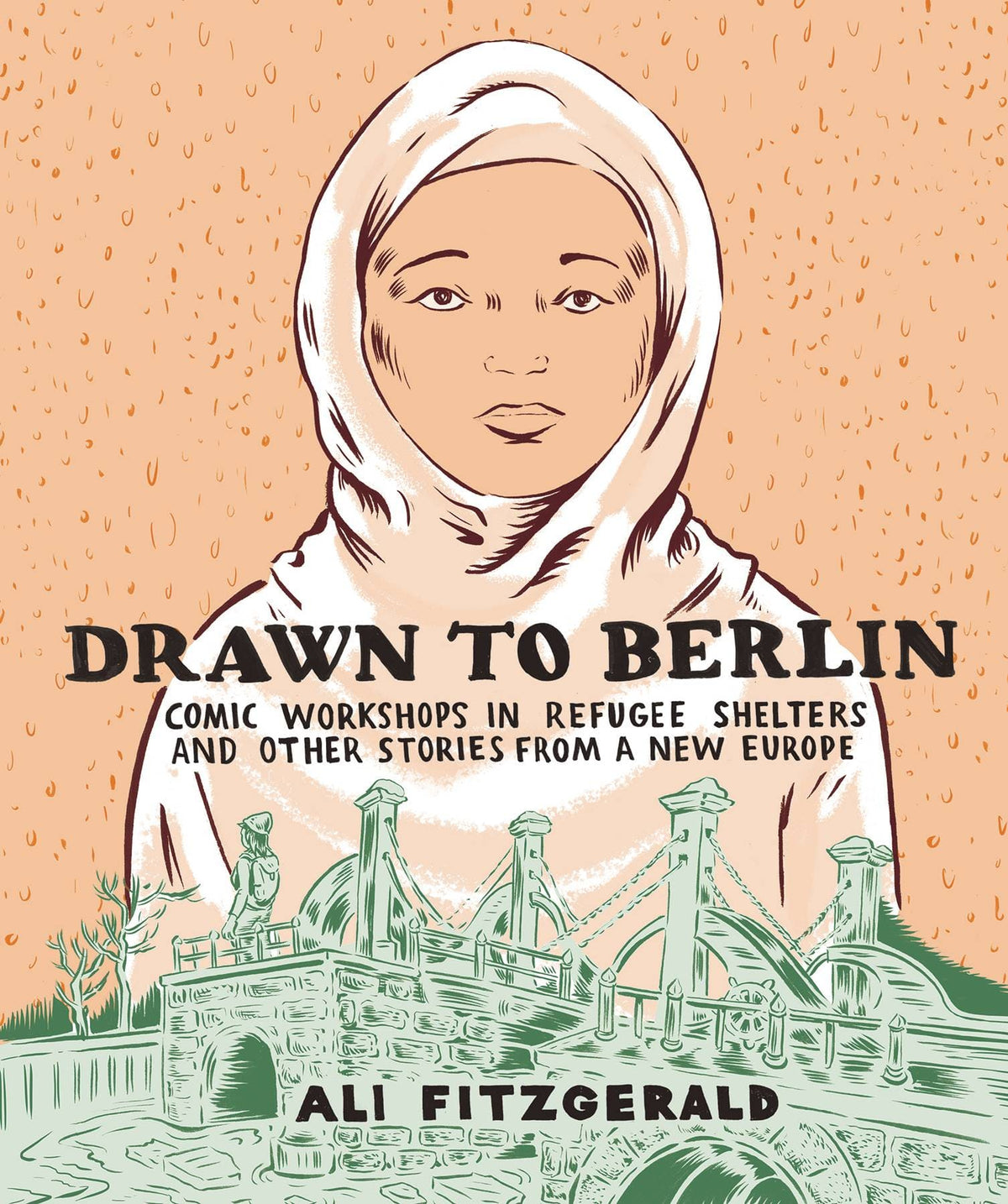 FANTAGRAPHICS BOOKS Graphic Novel Drawn To Berlin HC Comic Refugee Stories New Europe (MR) 9781683961321 JUL181884