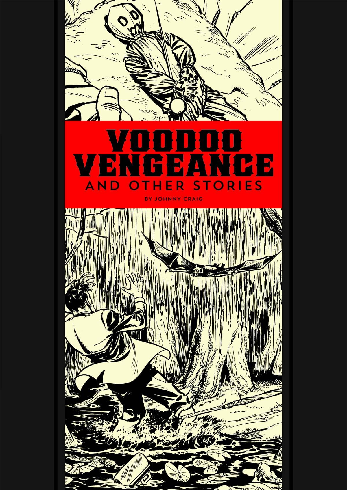 FANTAGRAPHICS BOOKS Graphic Novel Ec Johnny Craig & Al Feldstein Voodoo Vengeance HC 9781606999653 JUN221539