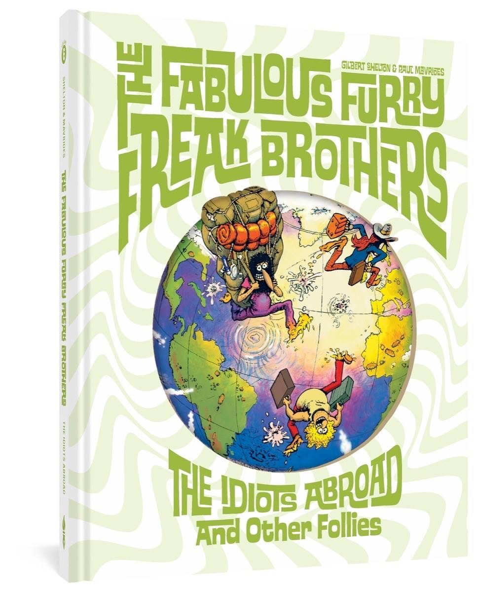 FANTAGRAPHICS BOOKS Graphic Novel Fabulous Furry Freak Brothers Idiots Abroad & Other Follies 9781683965107 FEB231397