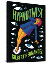 FANTAGRAPHICS BOOKS Graphic Novel Hernandez Hypnotwist HC 9781683962045 NOV201316