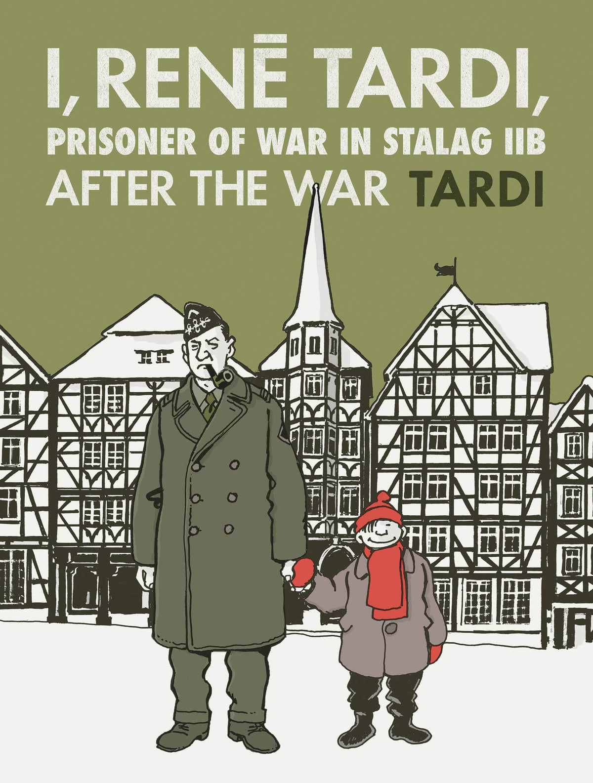 FANTAGRAPHICS BOOKS Graphic Novel I Rene Tardi Prisoner Of War In Stalag IIb HC Vol 03 9781683963660 SEP201232