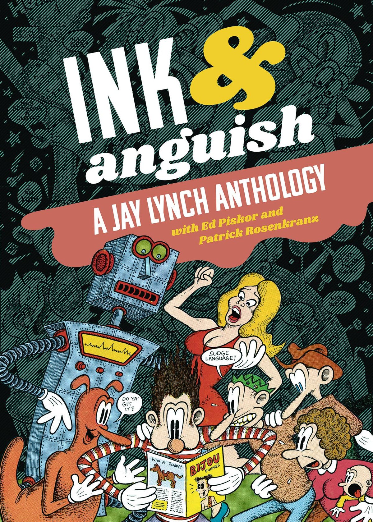 FANTAGRAPHICS BOOKS Graphic Novel Ink & Anguish TP Jay Lynch Anthology 9781683961468 OCT181699