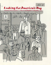 FANTAGRAPHICS BOOKS Graphic Novel Looking For Americas Dog HC (MR) 9781606999554 AUG161637