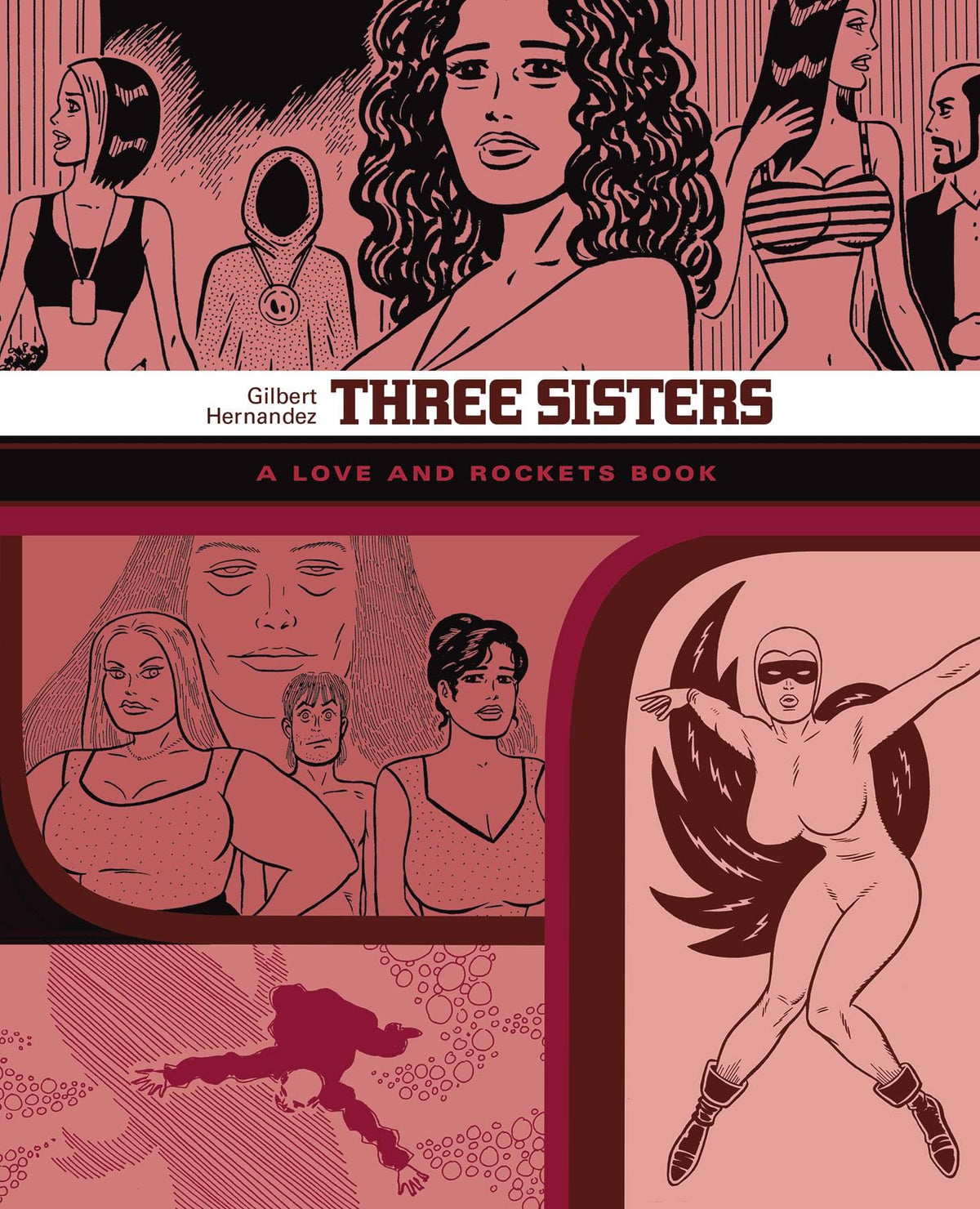 FANTAGRAPHICS BOOKS Graphic Novel Love & Rockets Library Gilbert GN Vol 07 Three Sisters (MR) 9781683961147 MAY221433