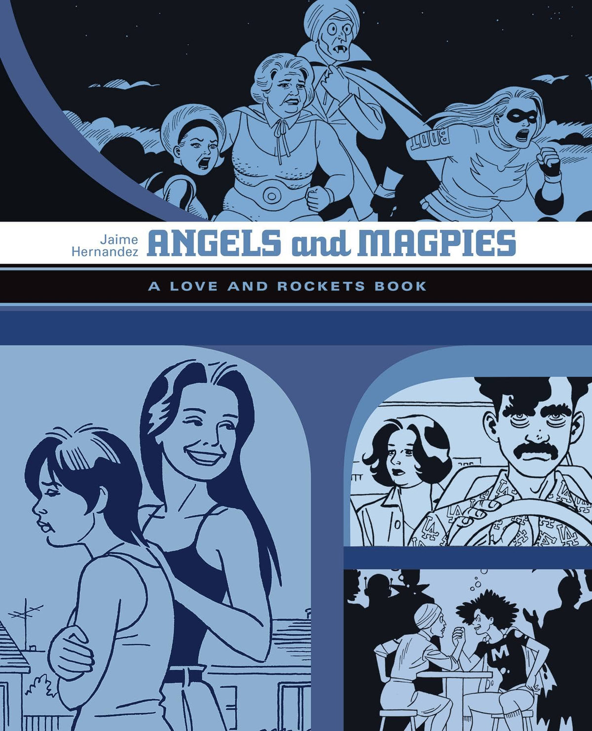 FANTAGRAPHICS BOOKS Graphic Novel Love & Rockets Library Jaime GN Vol 06 Angels Magpies (MR) 9781683960904 MAY221434