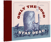 FANTAGRAPHICS BOOKS Graphic Novel Only The Good Stay Dead HC 9781683964544 MAR211298