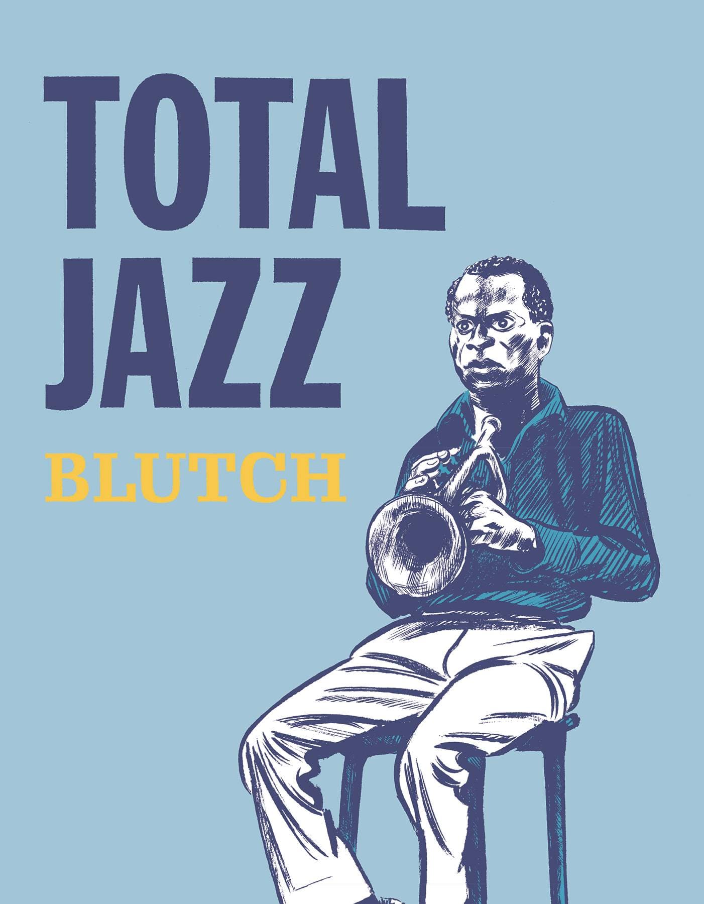 FANTAGRAPHICS BOOKS Graphic Novel Total Jazz HC (MR) 9781683960867 AUG221423