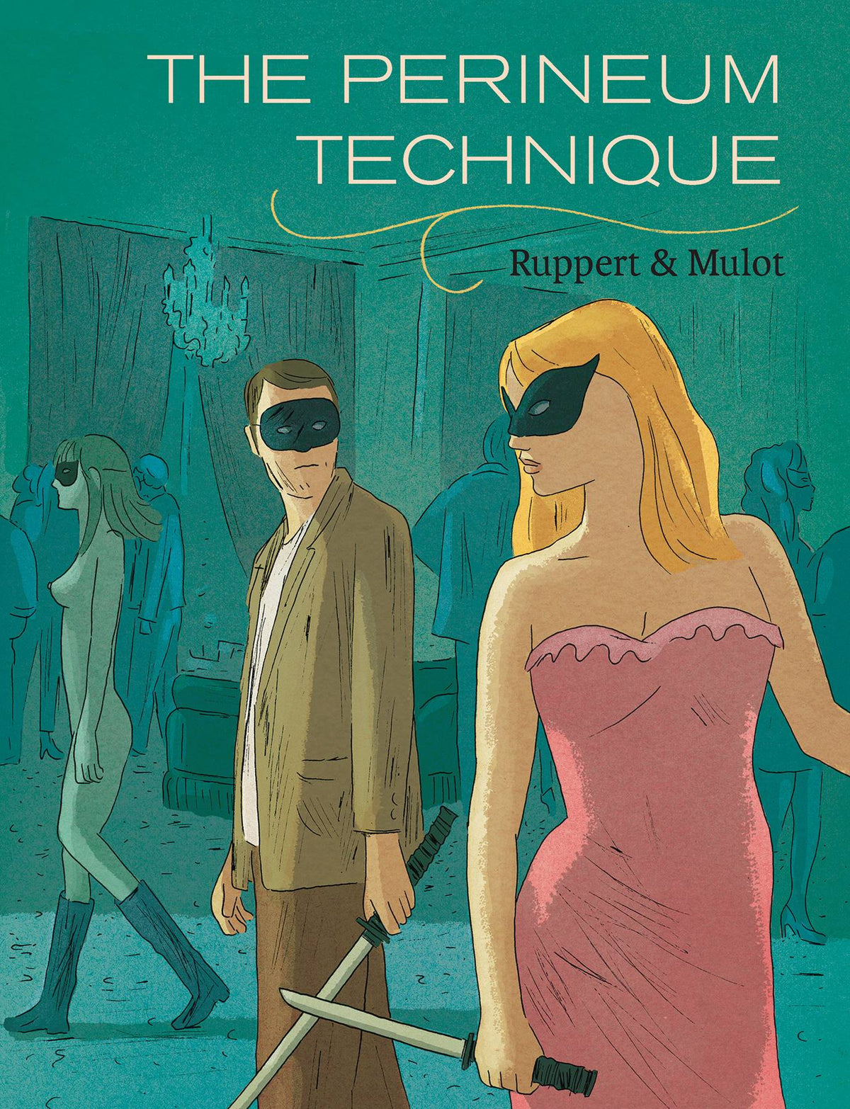 FANTAGRAPHICS BOOKS Graphic Novel Perineum Technique HC (MR) 9781683961833 STL101709