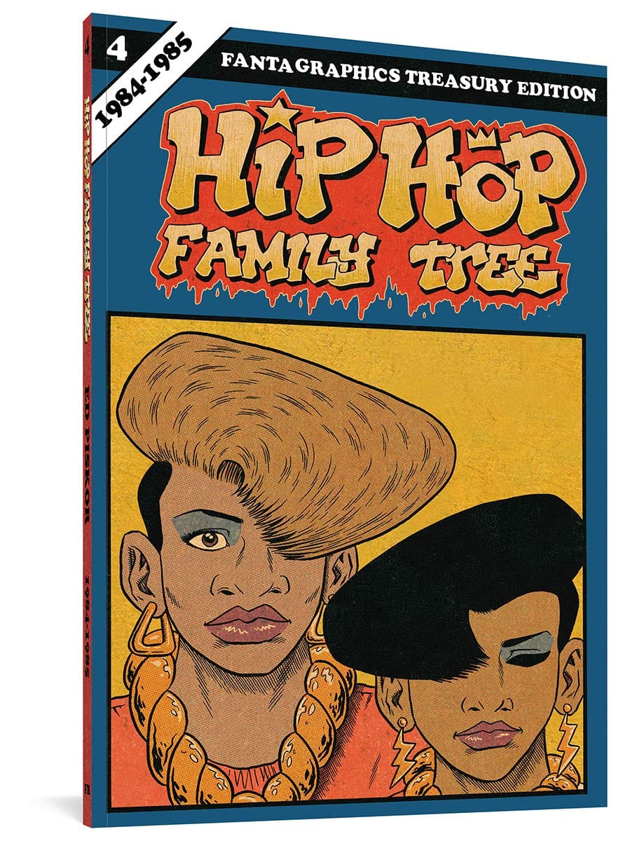 FANTAGRAPHICS BOOKS Graphic Novel Hip Hop Family Tree GN Vol 04 1984-1985 9781606999400 MAY161506