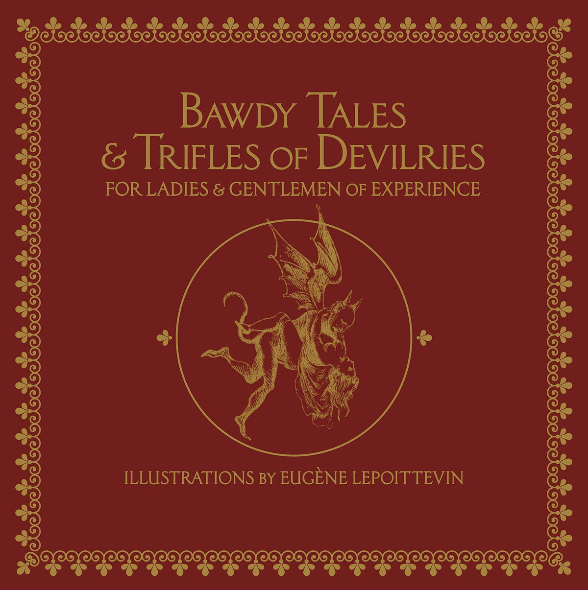 Bawdy Tales and Trifles of Devilries for Ladies and Gentlemen of Experience HC - Third Eye