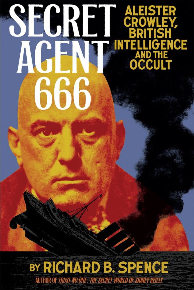Feral House Books Secret Agent 666: Aleister Crowley British Intelligence and the Occult 9781932595338
