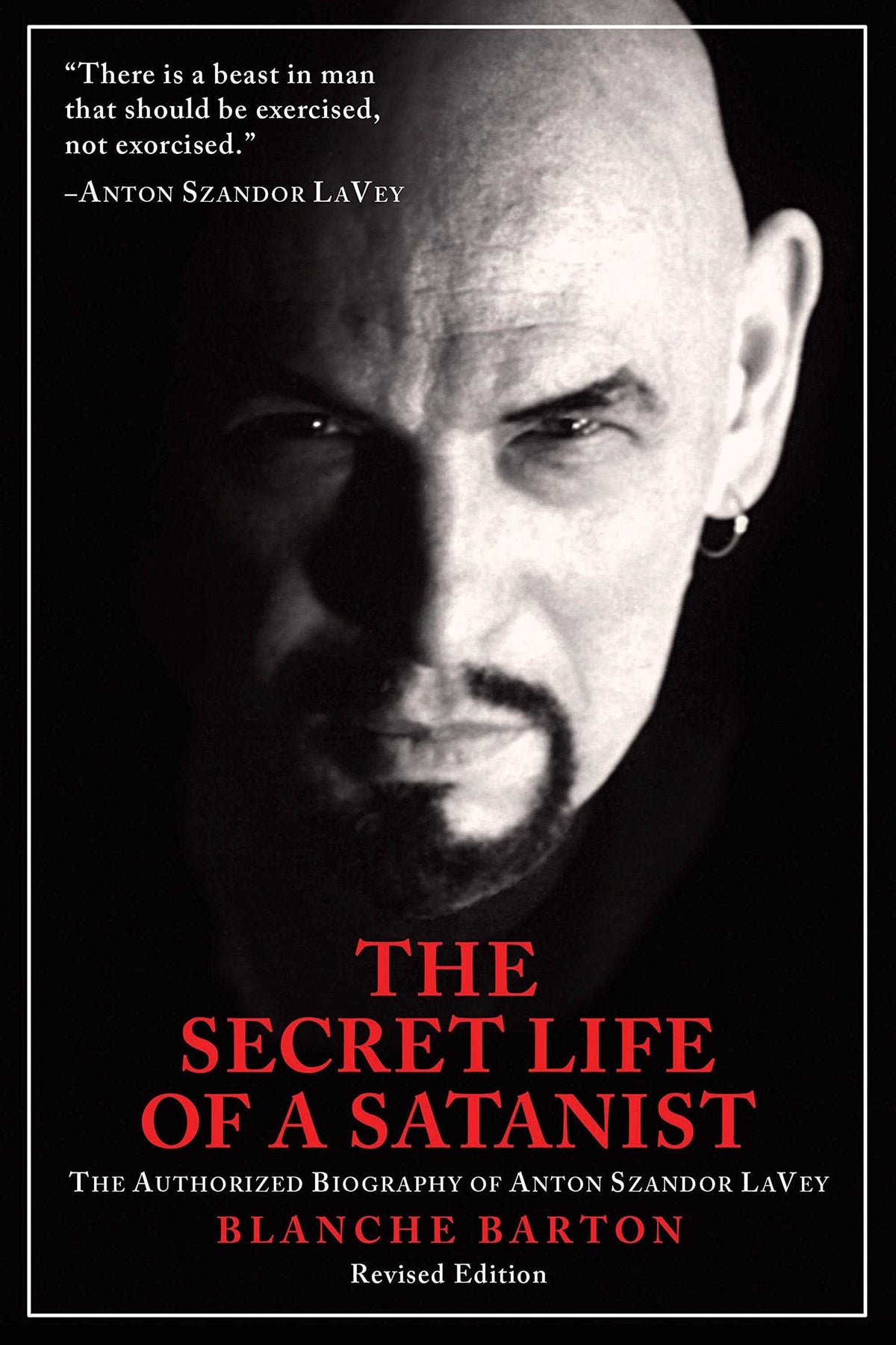 Secret Life of a Satanist: Authorized Biography of Anton Szandor LaVey by Blanche Barton - Third Eye