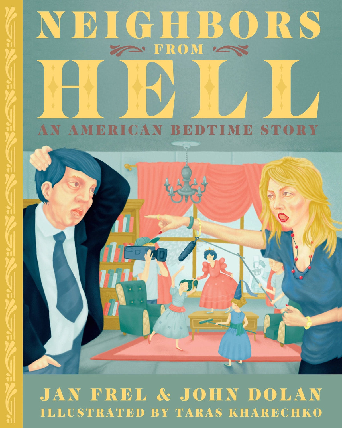 Neighbors From Hell: An American Bedtime Story