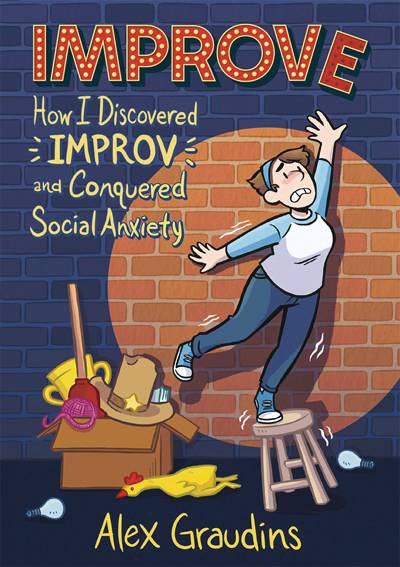 FIRST SECOND BOOKS Graphic Novel Improve How I Discovered Improv GN 9781250208231 JUL221518